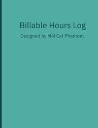 Teal Billable Hours Log for Professionals: Accountants, Lawyers, Consultants, Freelancers & More