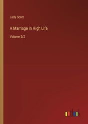 A Marriage in High Life: Volume 2/2