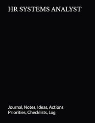 HR SYSTEMS ANALYST: Journal, Notes, Ideas, Actions, Priorities, Checklists, Log | Tool for Daily Goal Setting Tracker | Time Management | Performance ... Journal Office Book Gifts for Meetings