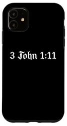 Carcasa para iPhone 11 Estudio bíblico, 3 Juan 1:11