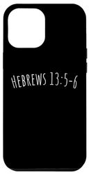 Carcasa para iPhone 13 Pro Max Versículo de la Biblia, Hebreos 13:5-6