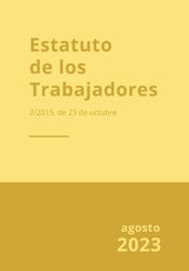 Estatuto de los Trabajadores: Real Decreto Legislativo 2/2015, de 23 de octubre