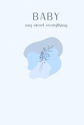 Baby Journal: My Sweet Everything