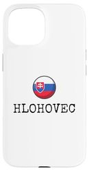 Hlohovec Country Slovakia Family Trip Slovakian Men Women Case for iPhone 15