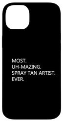 Spray Tan Artist Most Uh-Mazing Spray Tan Artist Case for iPhone 14 Plus