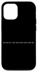 Carcasa para iPhone 15 Saved by The One Who Died For Me Jesucristo