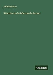 Histoire de la faïence de Rouen