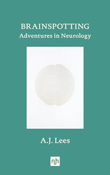 Brainspotting: Adventures in Neurology