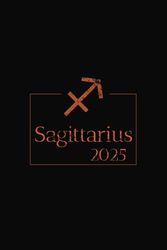 Sagittarius 2025 Diary: Zodiac 2025 Ruled Notebook | 6x9” Lined Journal | 180 Pages | Astrology-Themed Writing Book for Notes, Journaling & Manifestation