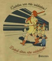 ¡Cuántos Son mis soldados! / Zenbat diren nire soldaduak!