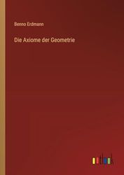 Die Axiome der Geometrie