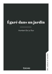 Égaré dans un jardin - Tome 1