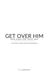 Get Over Him: and onto the next one.