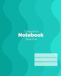 Composition Notebook: Wide Rule (3rd-8th Grade) – Teal Wavy by Well Done Print Co.