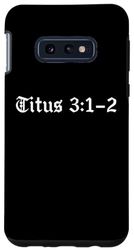 Carcasa para Galaxy S10e Estudio bíblico, Tito 3:1–2