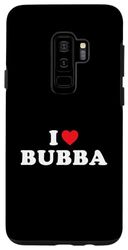 Carcasa para Galaxy S9+ Bubba Nombre Gift I Heart Bubba I Love Bubba