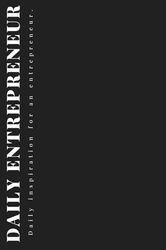DAILY ENTREPRENEUR: Daily inspiration for an entrepreneur.
