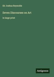 Seven Discourses on Art: in large print