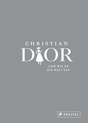 Christian Dior und wie er die Welt sah: Christian Dior in unvergesslichen Zitaten: 3