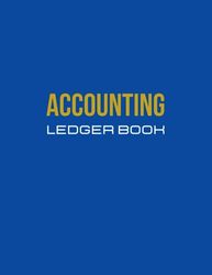 Accounting Ledger Book: Large Simple Accounting Ledger for Bookkeeping Business Ledger for Personal Use or Small Business Income and Expense Tracker Log Book - 120 Pages