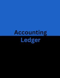 Accounting Ledger Book For Small Business: Simple Accounting Ledger for Bookkeeping and Small Business Income Expense Account Recorder & Tracker