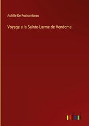 Voyage a la Sainte-Larme de Vendome