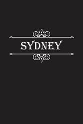 Sydney Notebook: Sydney Notebook And Journal, Cute Personalized Notebook Gift for Girls and Women named Sydney | 120 Blank Pages Writing Diary, 6x9 ... Sydney | Perfect Journal with Name Sydney.