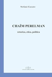 Chaïm Perelman. Retorica, etica, politica