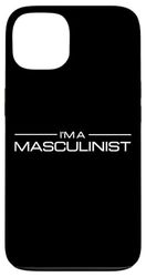 Maglietta divertente con scritta in inglese "I'm a MASCOLINIST MASCOLINISTA TOXICALLY MASCULINITY Custodia per iPhone 13