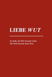 Liebe Wut