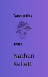 Tarried Way: Short Story Part 1