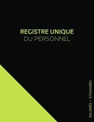 Registre Unique du Personnel Salariés - Stagiaires: Cahier Obligatoire pour la Gestion du Personnel | Convient pour les petites et moyennes sociétés | 131 Pages, Grand Format