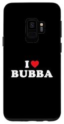 Carcasa para Galaxy S9 Bubba Nombre Gift I Heart Bubba I Love Bubba