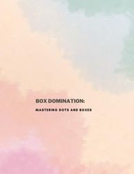 Box Domination: Mastering Dots and Boxes