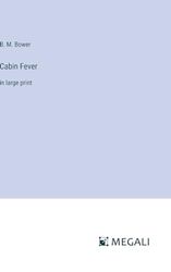 Cabin Fever: in large print