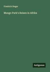 Mungo Park's Reisen in Afrika