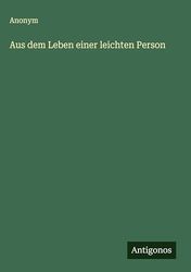 Aus dem Leben einer leichten Person