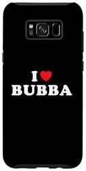 Carcasa para Galaxy S8+ Bubba Nombre Gift I Heart Bubba I Love Bubba