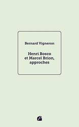 Henri Bosco et Marcel Brion, approches