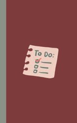 TO DO LIST NOTEBOOK: TO DO LIST ORGANIZER NOTEBOOK 120 PAGES TO DO LIST