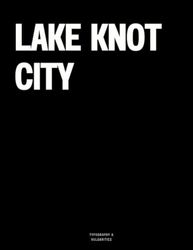 Lake Knot City: The Coffee Table Book