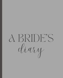 BRIDE’S diary/ Notebook -A graceful notebook designed for brides-to-be: Notebook for planning and journaling