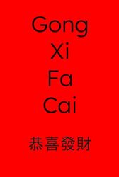 Gong Xi Fa Cai