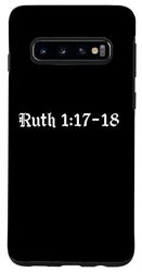 Custodia per Galaxy S10 Studio biblico, Ruth 1:17-18