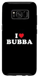 Carcasa para Galaxy S8 Bubba Nombre Gift I Heart Bubba I Love Bubba