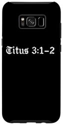 Carcasa para Galaxy S8+ Estudio bíblico, Tito 3:1–2