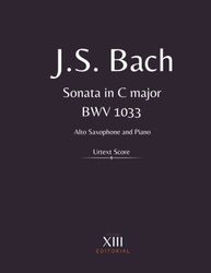 Sonata in C Major BWV 1033 for Alto Saxophone and piano: Urtext Score (J.S. Bach: Sonatas for flute)