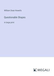 Questionable Shapes: in large print