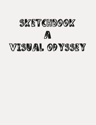 Sketchbook Chronicles: Illustrated Adventures (200 Pages, 8.5 x 11 Inches, Blank Pages