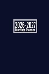2026-2027 Monthly Planner: 24 Months from January 2026 Through December 2027 | 6" x 9" Inch Size. Blue Cover